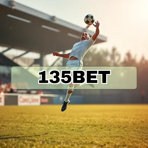 135bet: Apostas Esportivas que Transformam Emoção em Ganhos